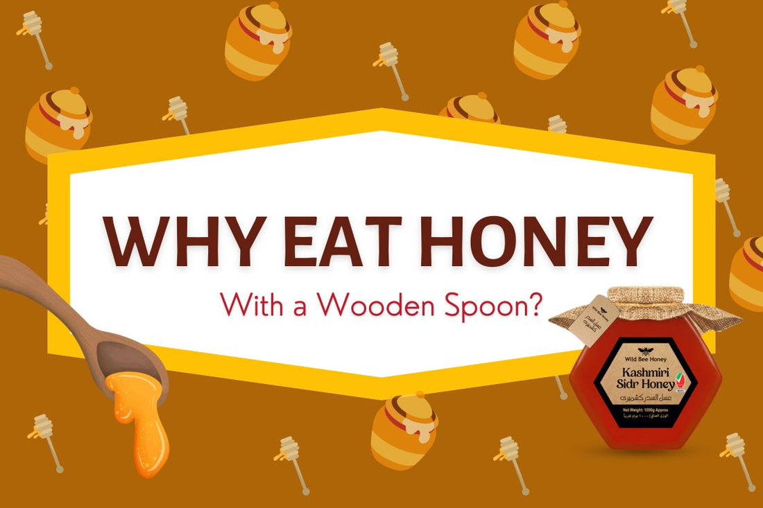 Why eat or use honey with a wooden spoon